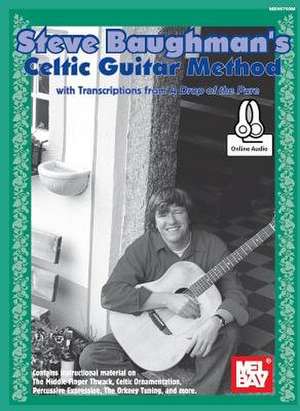 Steve Baughman's Celtic Guitar Method de Steve Baughman