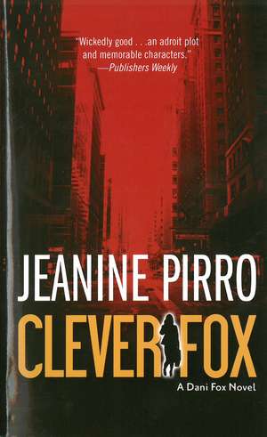 Clever Fox: A Dani Fox Novel de Jeanine Pirro