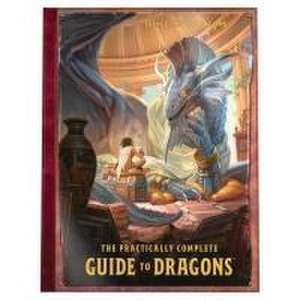 The Practically Complete Guide to Dragons (Dungeons & Dragons Illustrated Book) de Wizards Rpg Team