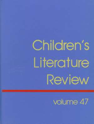 Children's Literature Review: Excerpts from Reviews, Criticism, & Commentary on Books for Children & Young People de Gale Group