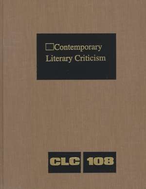 Contemporary Literary Criticism: Excerpts from Criticism of the Works of Today's Novelists, Poets, Playwrights, Short Story Writers, Scriptwriters, & de Gale Group