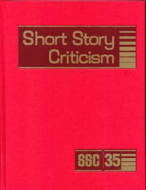 Short Story Criticism: Excerpts from Criticism of the Works of Short Fiction Writers de Gale Group