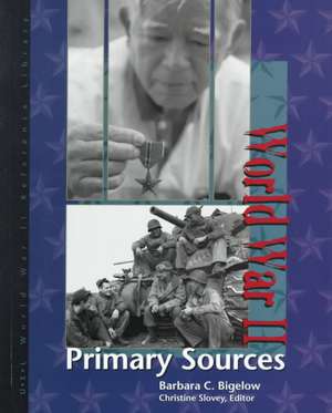 World War II Reference Library: Primary Sources de UXL