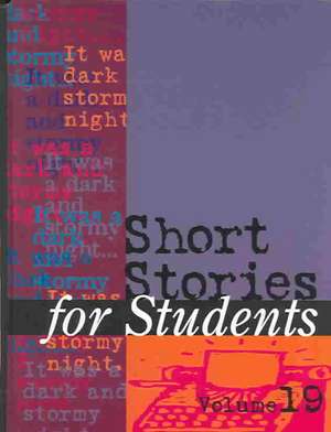 Short Stories for Students: Presenting Analysis, Context & Criticism on Commonly Studied Short Stories de Ira Mark Milne