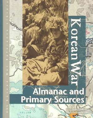 Korean War: Primary Sources de Sonia Benson