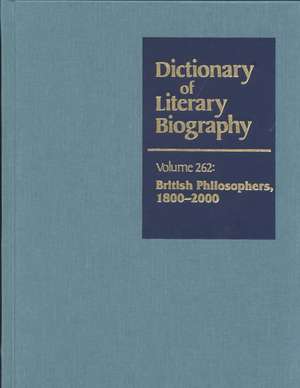 Dictionary of Literary Biography: British Philosophers 1800-2000 de Gale Group