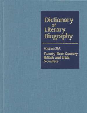 Dictionary of Literary Biography: Twenty-First-Century British Novelists de Gale Group