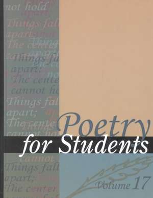 Poetry for Students: Presenting Analysis, Context, and Criticism on Commonly Studied Poetry de David Kelly