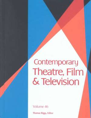 Contemporary Theatre, Film and Television de Thomas Riggs