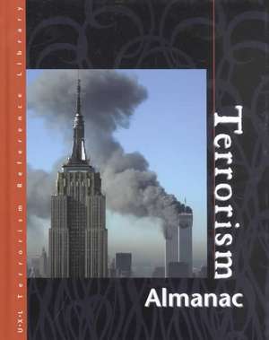 Terrorism Reference Library: Almanac de Gale Group