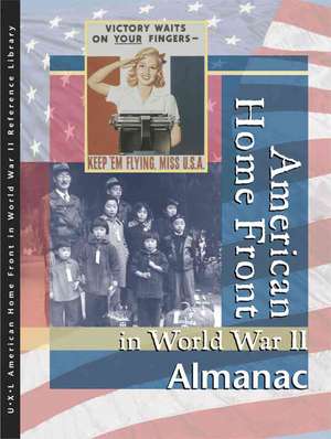 American Home Front in World War II: Almanac de Richard Clay Hanes