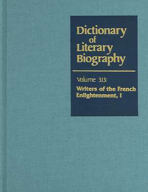 Dictionary of Literary Biography: Writers of the French Enlightenment I de Samia Spencer