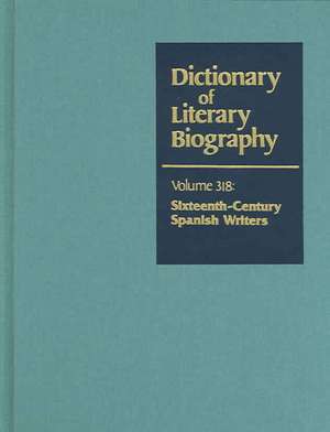 Sixteenth-Century Spanish Writers de Gregory B. Kaplan