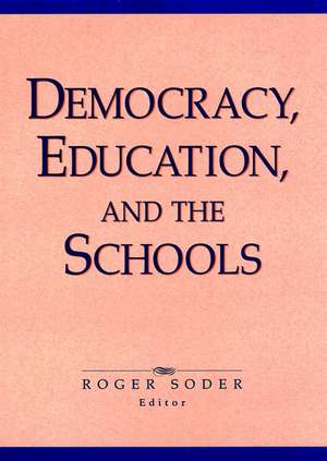 Democracy, Education & the Schools de R Soder