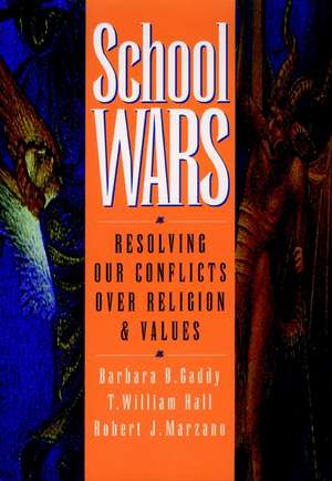 School Wars – Resolving Our Conflicts over Religion & Values de BB Gaddy