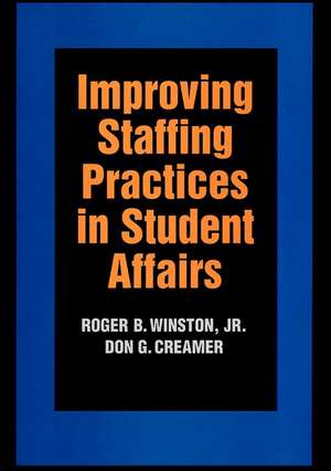 Improving Staffing Practices in Student Affairs de RB Winston