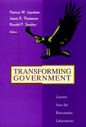 Transforming Government – Lessons from the Reinvention Laboratories de PW Ingraham