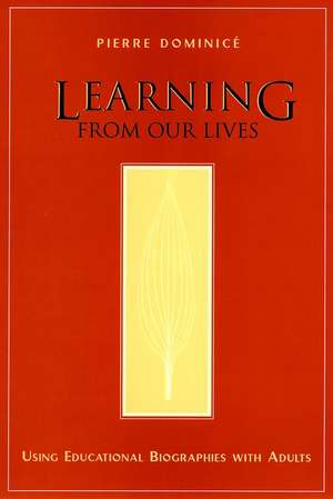 Learning Lives Educational Biographies de Dominice