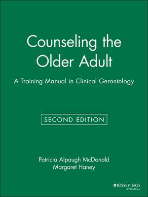 Counseling the Older Adult – A Training Manual in Clinical Gerontoloy 2e de PA McDonald