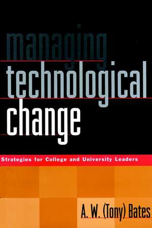 Managing Technological Change de A W Bates