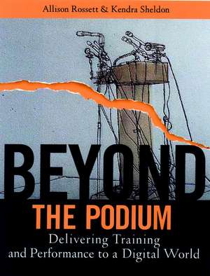 Beyond the Podium de Allison Rossett