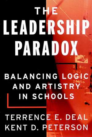 The Leadership Paradox – Balancing Logic & Artistry in Schools de TE Deal