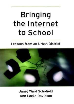 Bringing the Internet to School – Lessons from an Urban District de JW Schofield