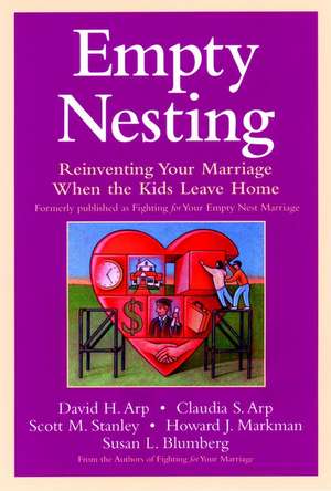 Empty Nesting – Reinventing Your Marriage When the Kids Leave Home de DH Arp