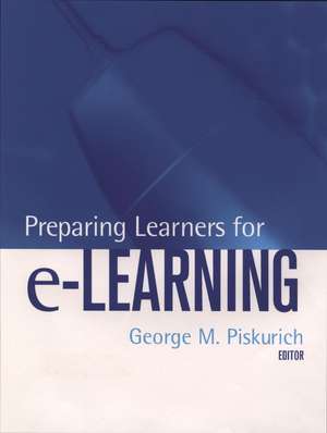 Preparing Learners for e–Learning de GM Piskurich