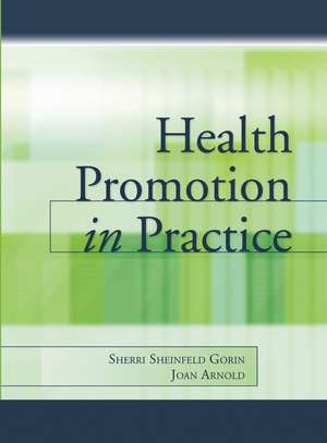 Health Promotion in Practice de S Sheinfeld Gorin