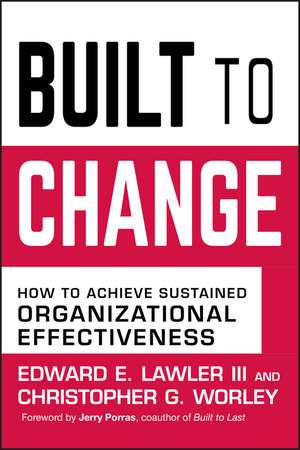 Built to Change – How to Achieve Sustained Organizational Effectiveness de EE Lawler