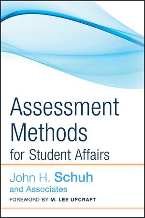 Assessment Methods for Student Affairs de JH Schuh