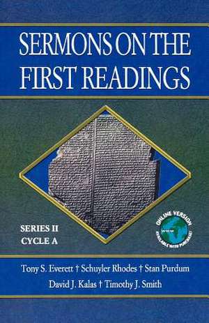 Sermons on the First Readings: Series II, Cycle A de Tony S. Everett