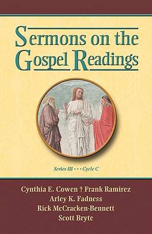 Sermons on the Gospel Readings, Series III, Cycle C de Publishing Compa Css Publishing Company