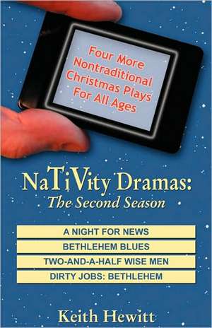 Nativity Dramas: The Second Season de Keith Hewitt