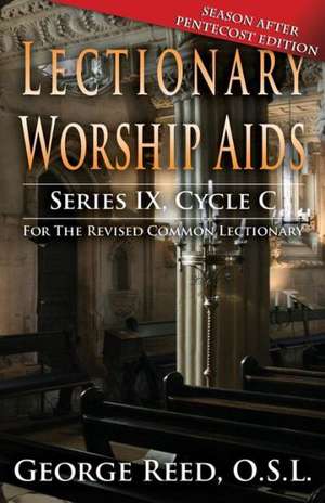 Lectionary Worship AIDS: Cycle C de George Reed