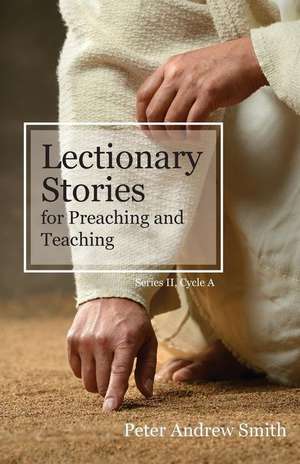 Lectionary Stories for Preaching and Teaching de Peter Andrew Smith