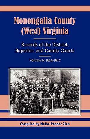 Monongalia County (West) Virginia Records of the District de Melba Pender Zinn