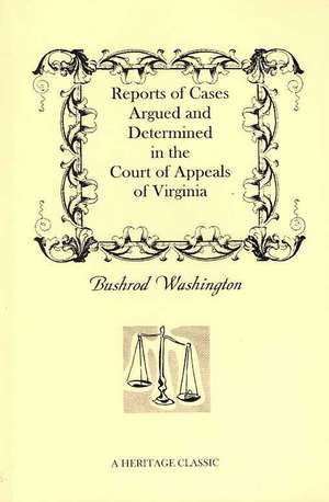 Reports of Cases Argued and Determined in the Court of Appeals of Virginia de Virginia