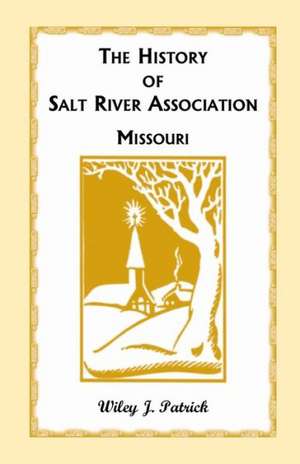 The History of Salt River Association de Wiley J. Patrick