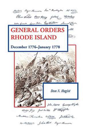 General Orders, Rhode Island: December 1776-January 1778 de Don N. Hagist