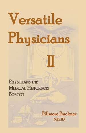 Versatile Physicians II de Fillmore Buckner