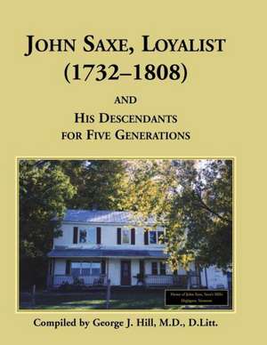 John Saxe, Loyalist de George J. Hill