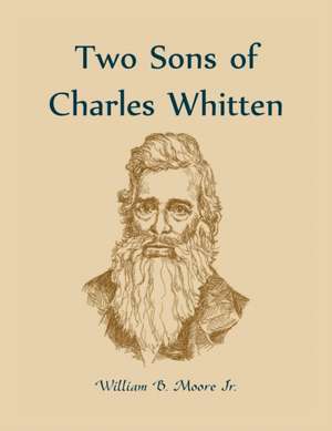 Two Sons of Charles Whitten de William B Moore