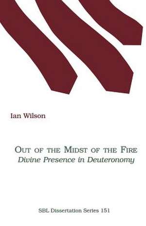 Out of the Midst of the Fire de Ian Wilson