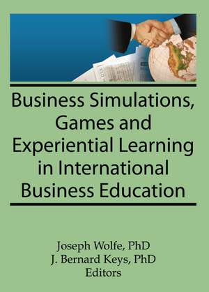 Business Simulations, Games, and Experiential Learning in International Business Education de Erdener Kaynak