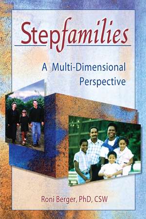 Stepfamilies: A Multi-Dimensional Perspective de Roni Berger