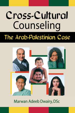 Cross-Cultural Counseling: The Arab-Palestinian Case de Frank De Piano