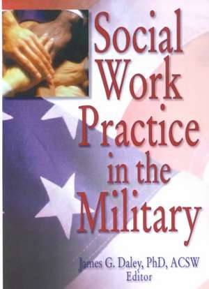 Social Work Practice in the Military de Carlton Munson