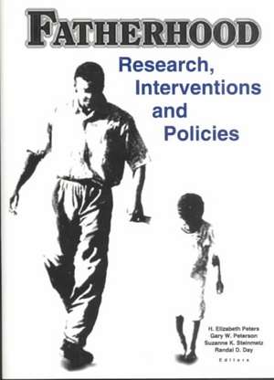 Fatherhood: Research, Interventions, and Policies de H. Elizabeth Peters